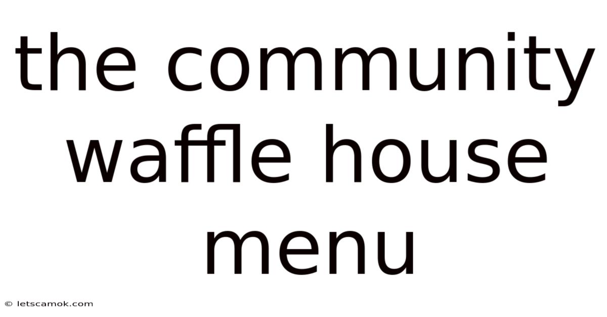 The Community Waffle House Menu