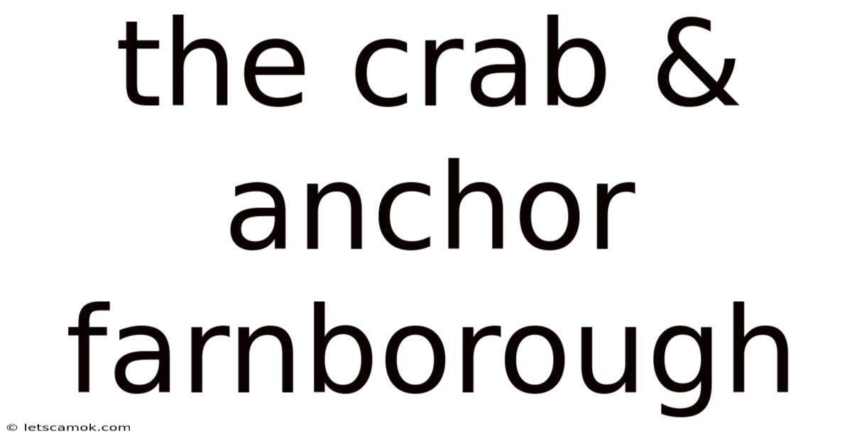 The Crab & Anchor Farnborough