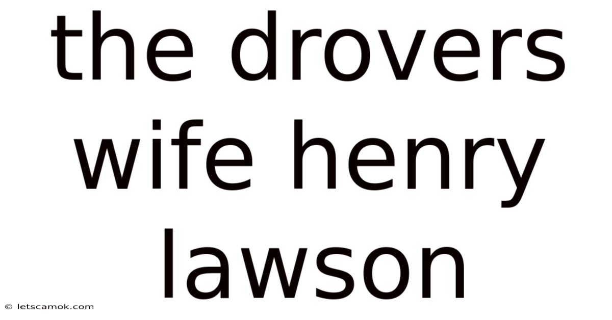 The Drovers Wife Henry Lawson