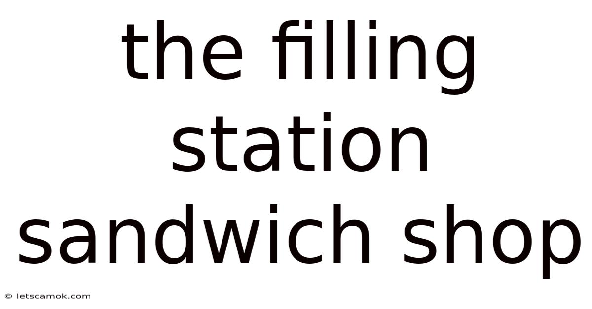The Filling Station Sandwich Shop