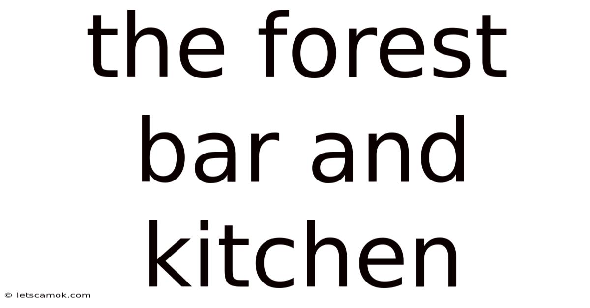 The Forest Bar And Kitchen