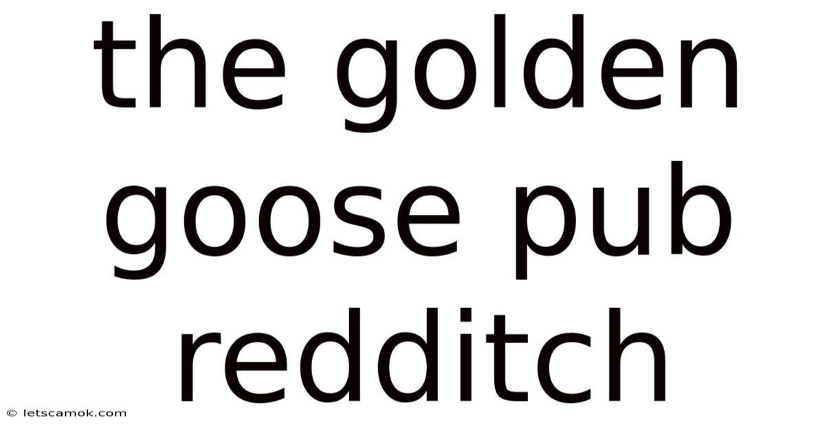 The Golden Goose Pub Redditch