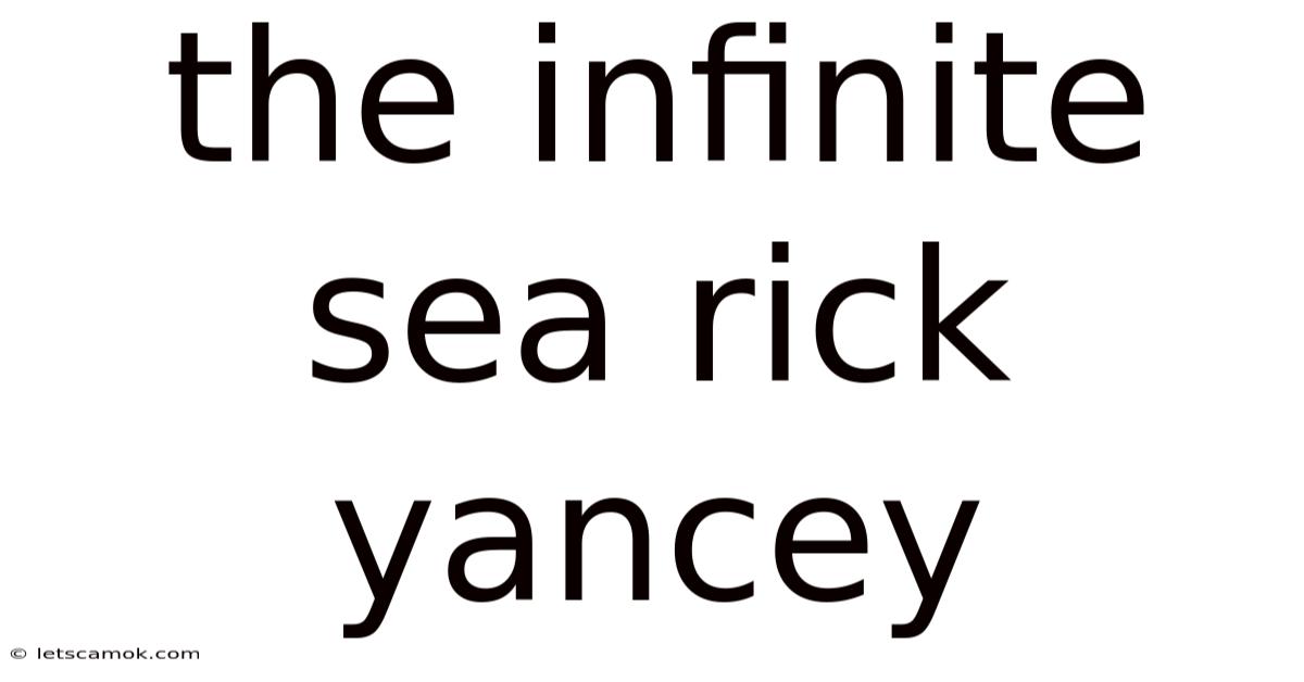 The Infinite Sea Rick Yancey