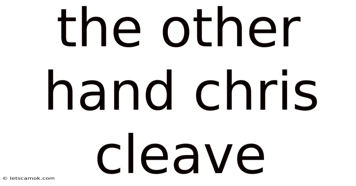 The Other Hand Chris Cleave