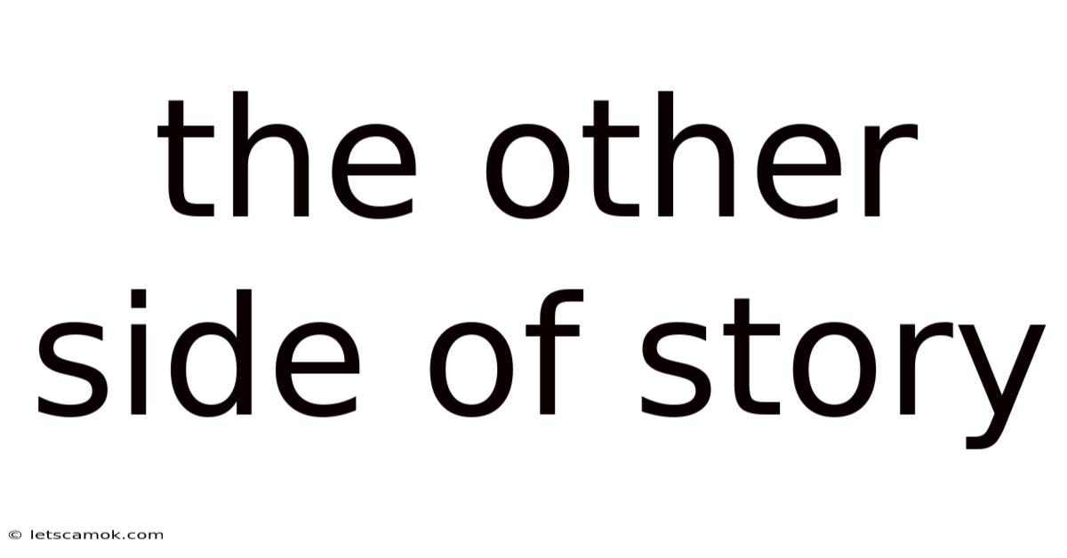The Other Side Of Story