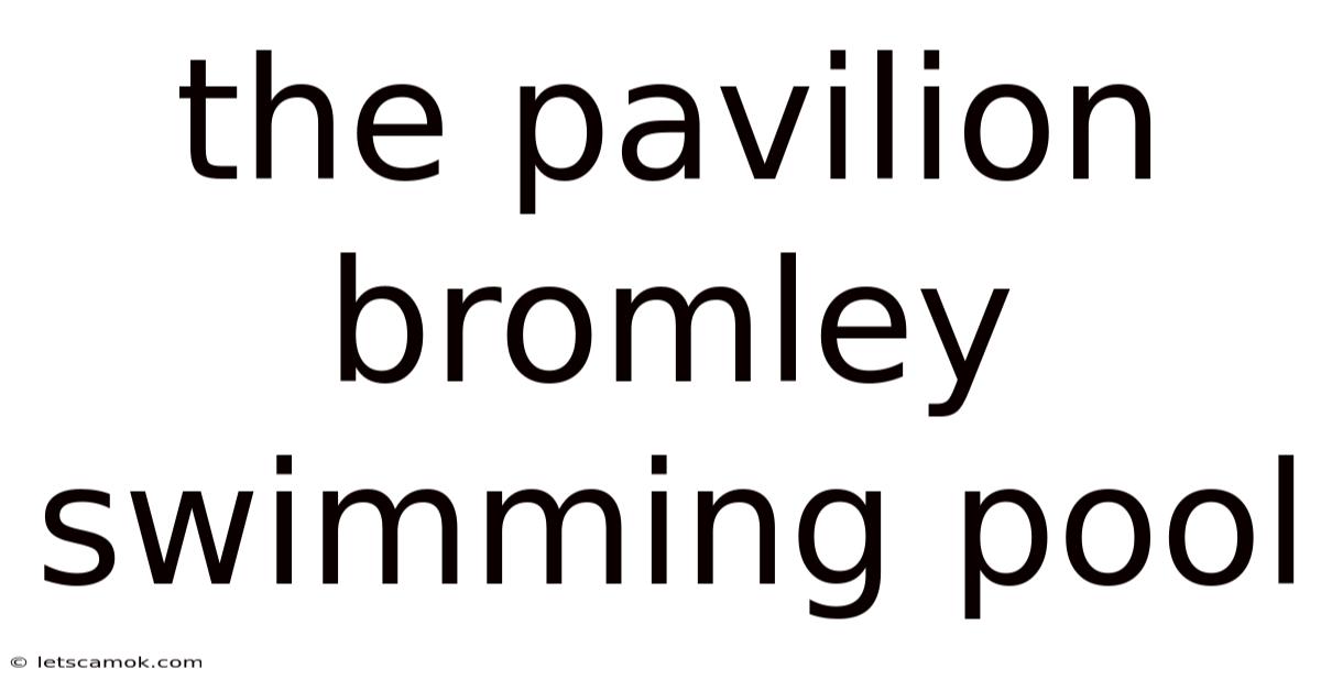 The Pavilion Bromley Swimming Pool
