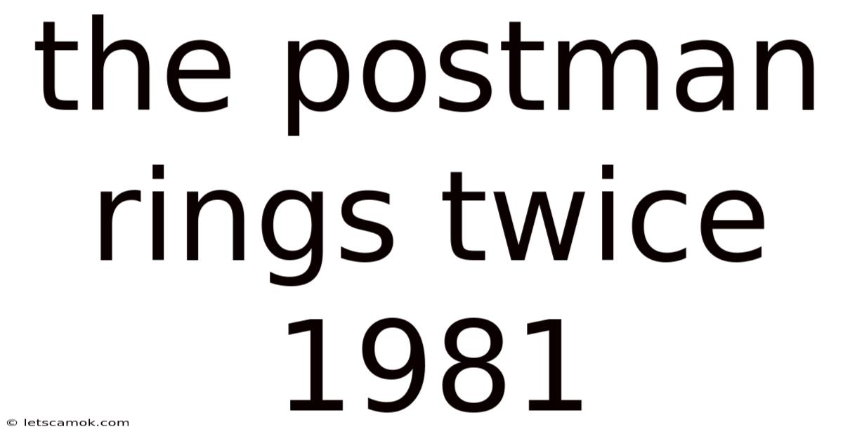 The Postman Rings Twice 1981