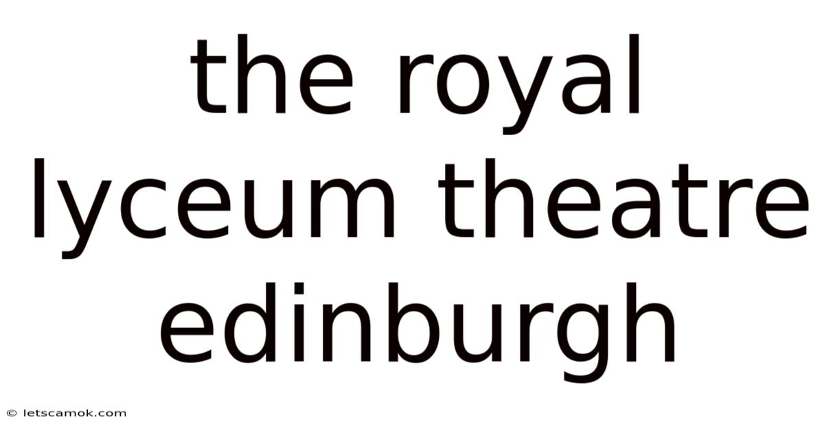 The Royal Lyceum Theatre Edinburgh