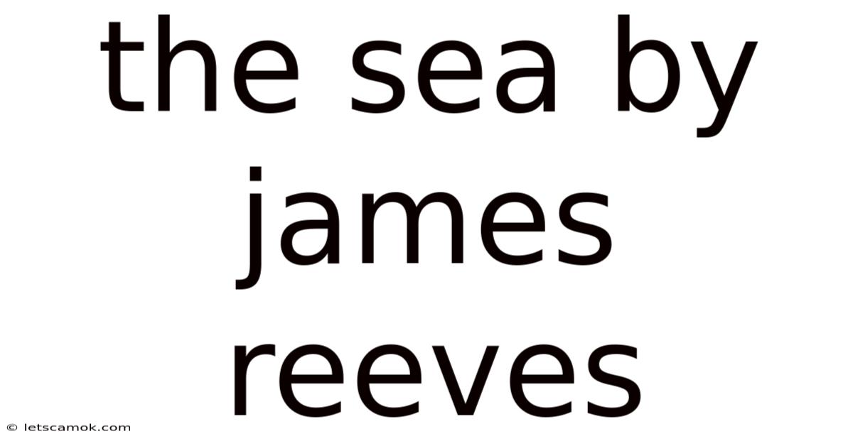 The Sea By James Reeves