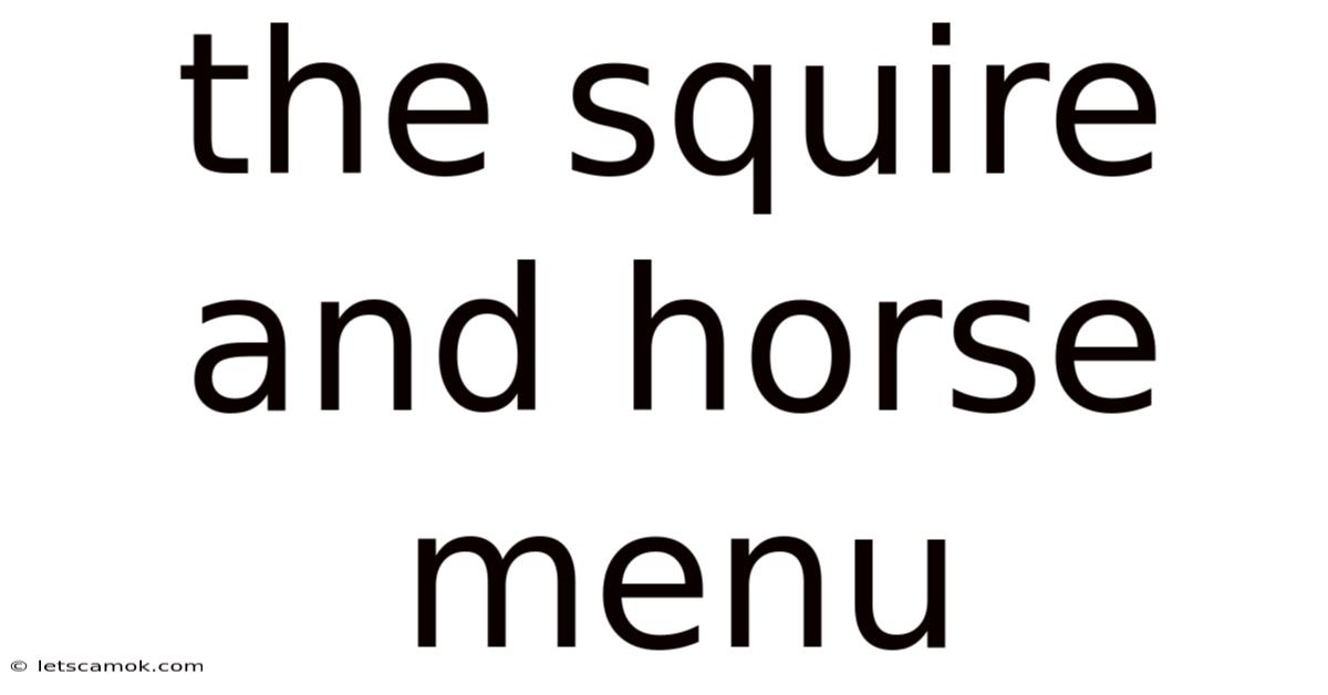 The Squire And Horse Menu