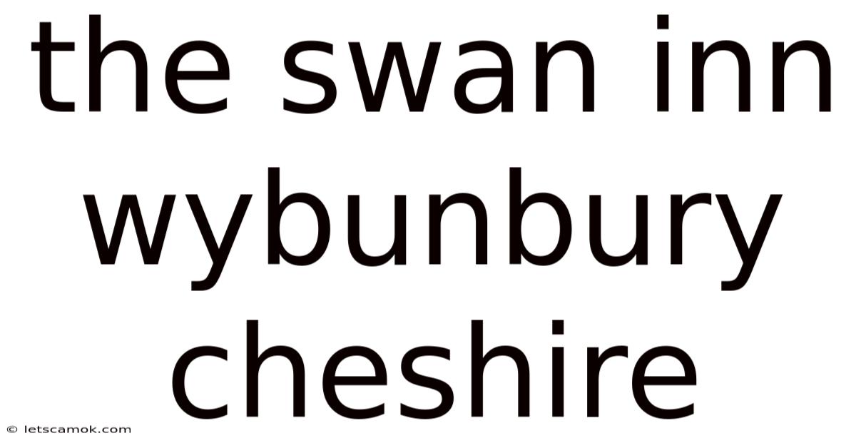 The Swan Inn Wybunbury Cheshire