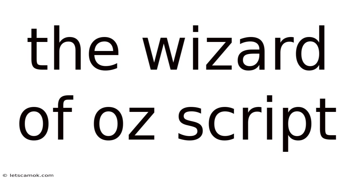 The Wizard Of Oz Script