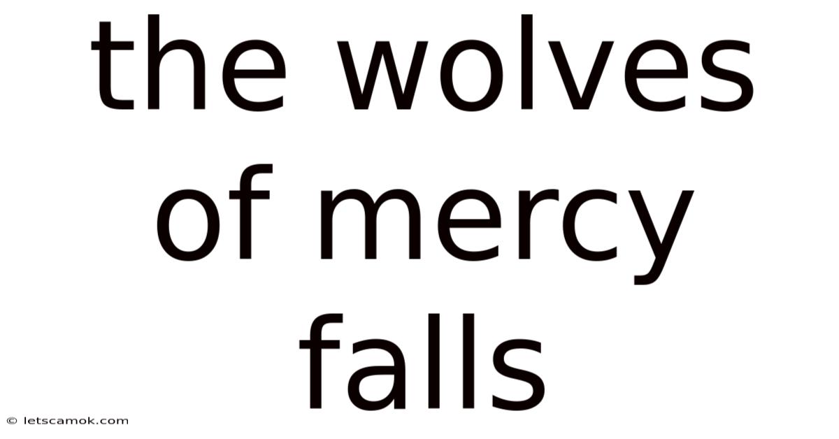 The Wolves Of Mercy Falls