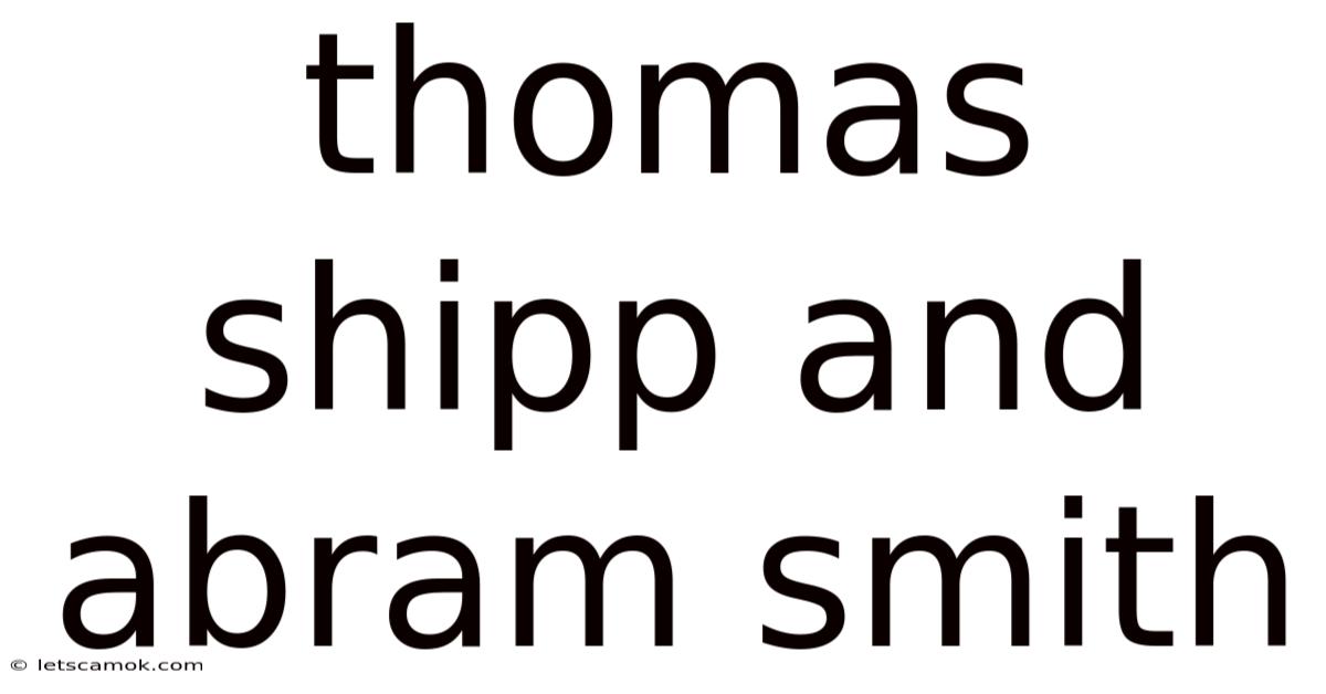 Thomas Shipp And Abram Smith
