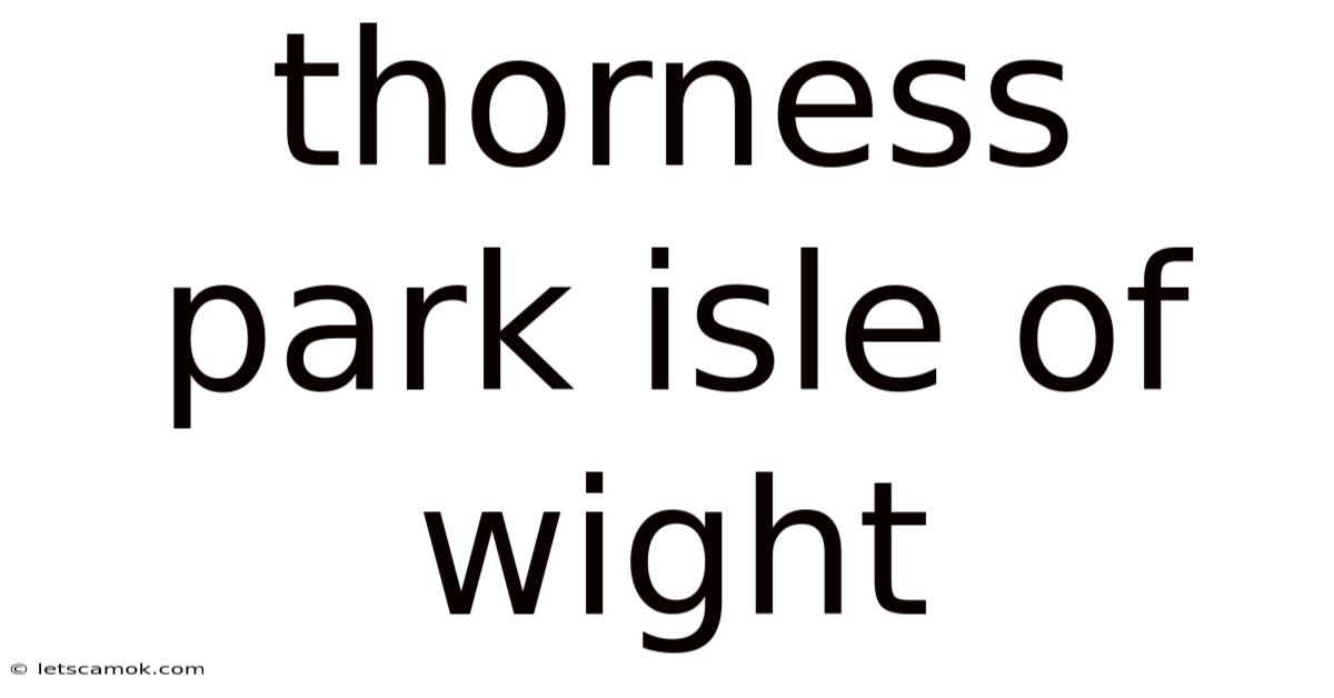 Thorness Park Isle Of Wight