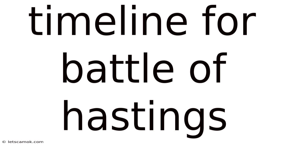Timeline For Battle Of Hastings