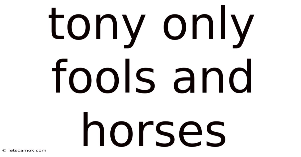 Tony Only Fools And Horses