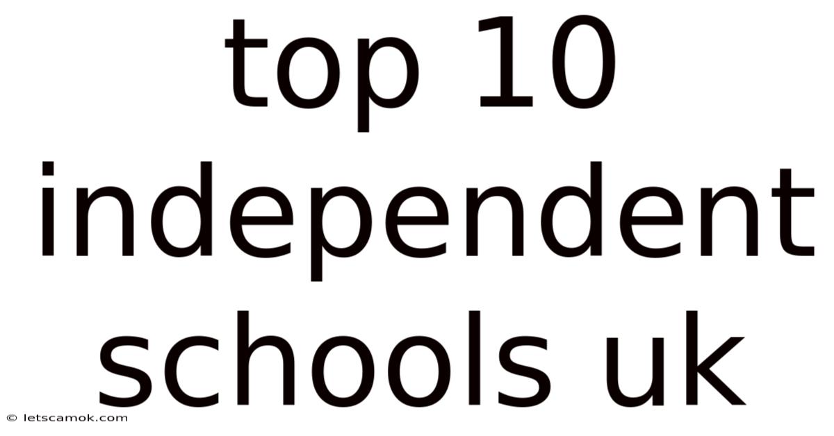 Top 10 Independent Schools Uk