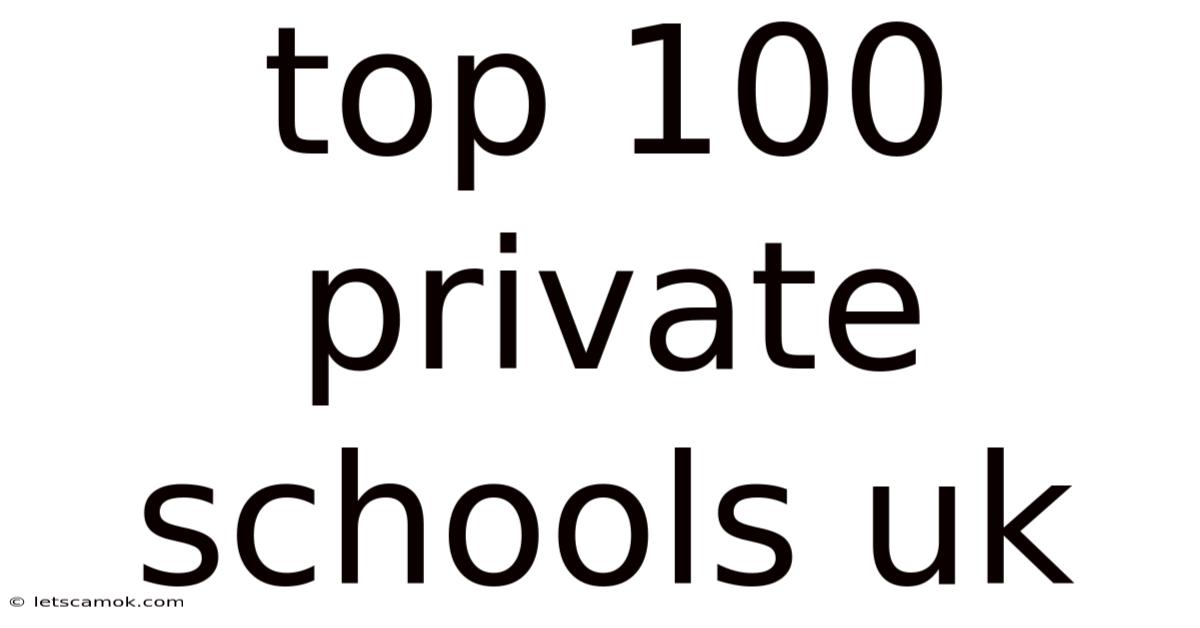 Top 100 Private Schools Uk