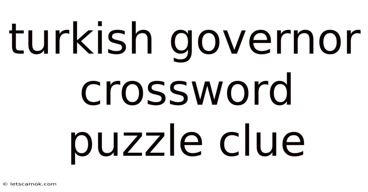 Turkish Governor Crossword Puzzle Clue