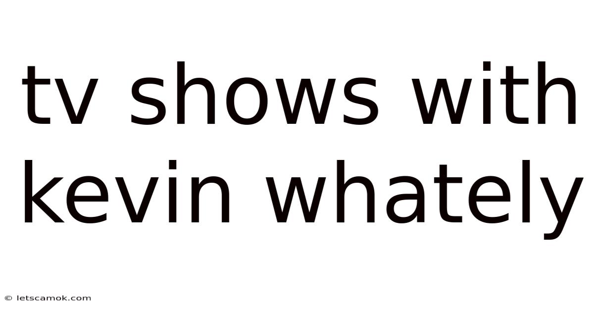 Tv Shows With Kevin Whately