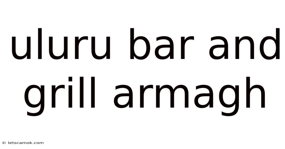 Uluru Bar And Grill Armagh