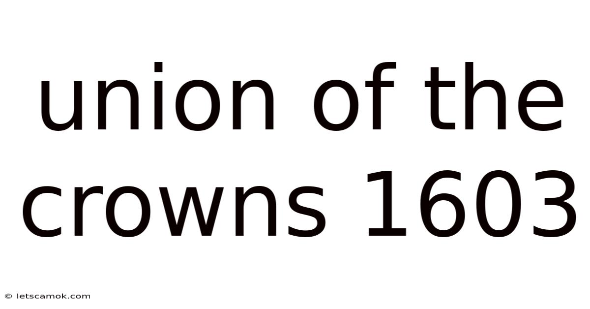Union Of The Crowns 1603