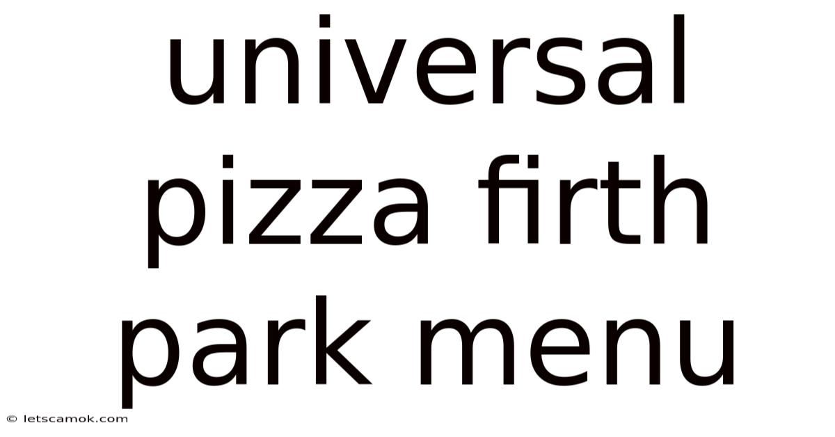 Universal Pizza Firth Park Menu