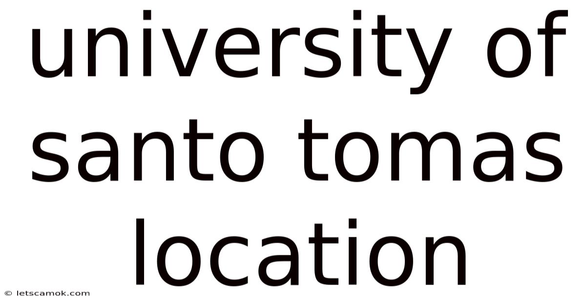 University Of Santo Tomas Location