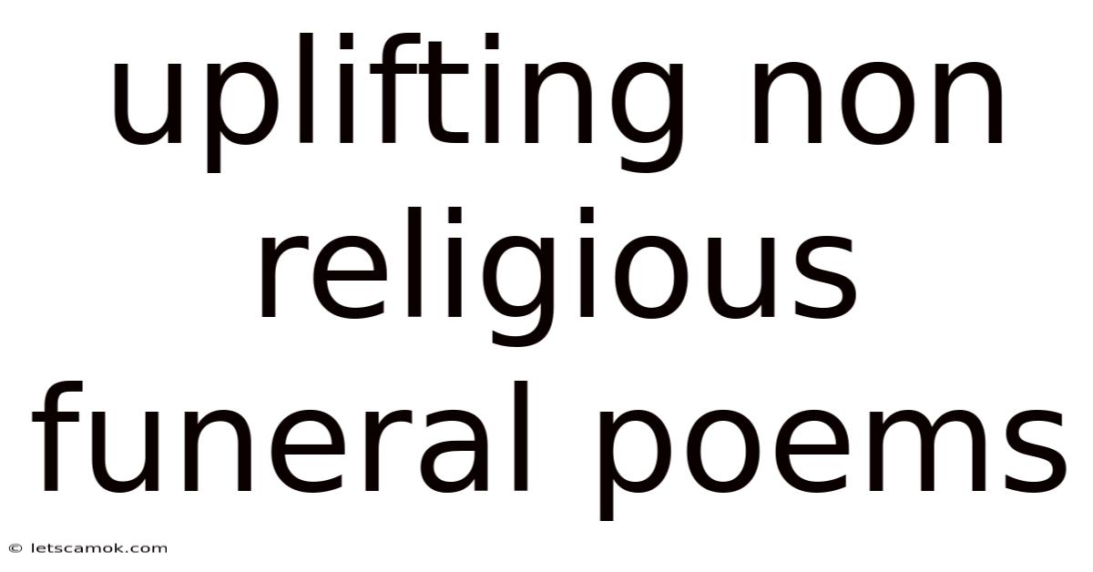 Uplifting Non Religious Funeral Poems