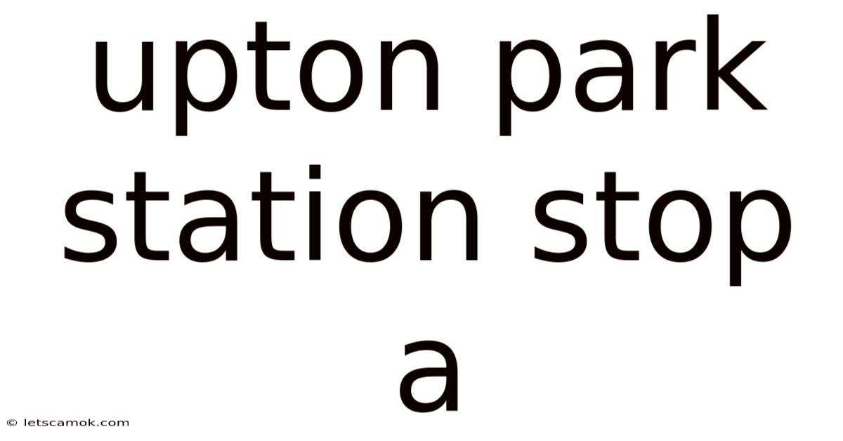 Upton Park Station Stop A