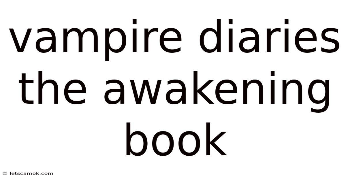 Vampire Diaries The Awakening Book