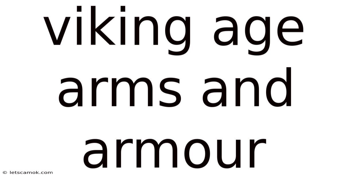 Viking Age Arms And Armour