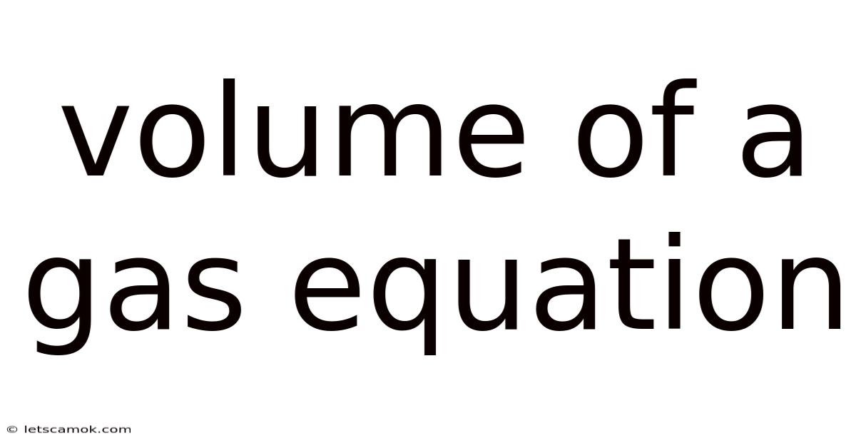 Volume Of A Gas Equation