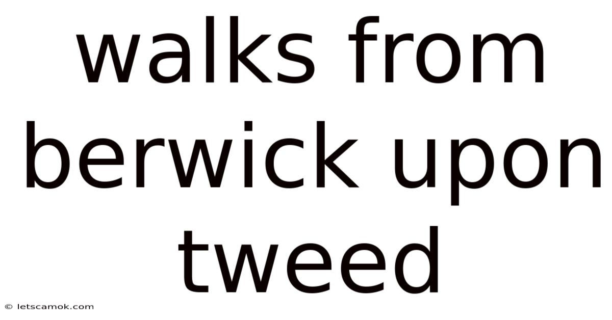 Walks From Berwick Upon Tweed