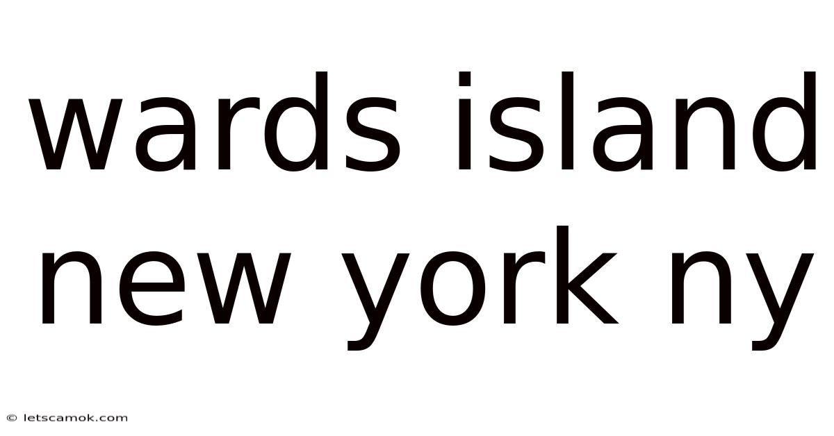 Wards Island New York Ny