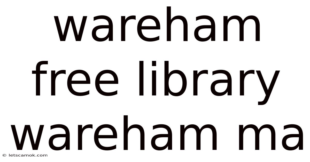 Wareham Free Library Wareham Ma