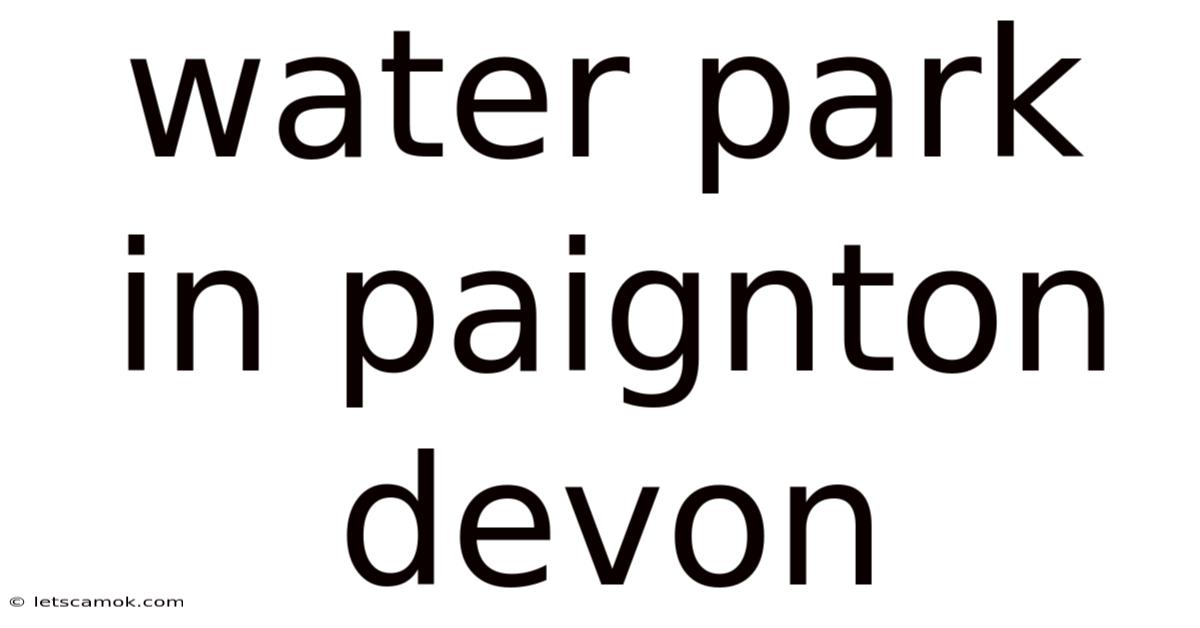 Water Park In Paignton Devon
