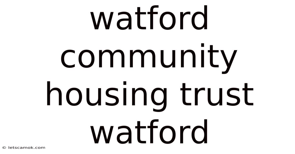 Watford Community Housing Trust Watford