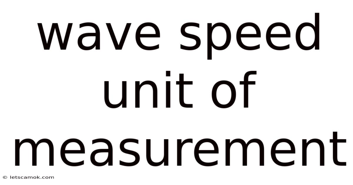 Wave Speed Unit Of Measurement