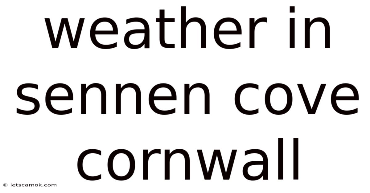 Weather In Sennen Cove Cornwall