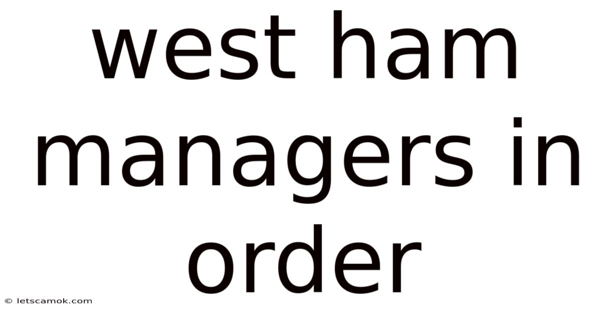 West Ham Managers In Order