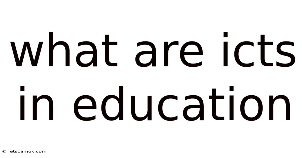 What Are Icts In Education