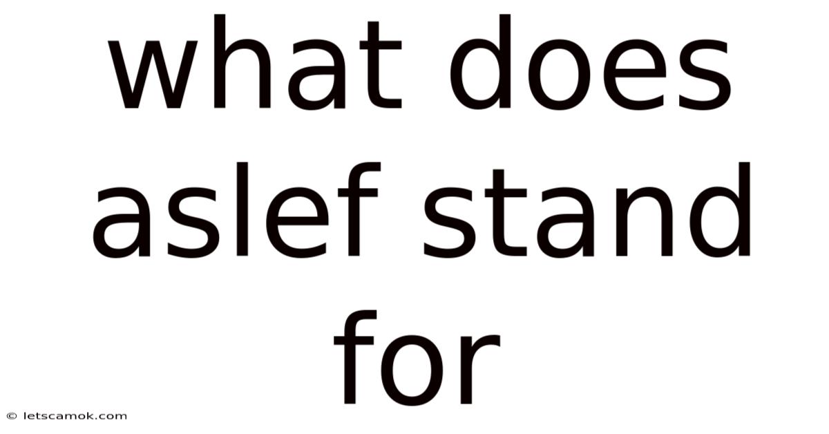 What Does Aslef Stand For