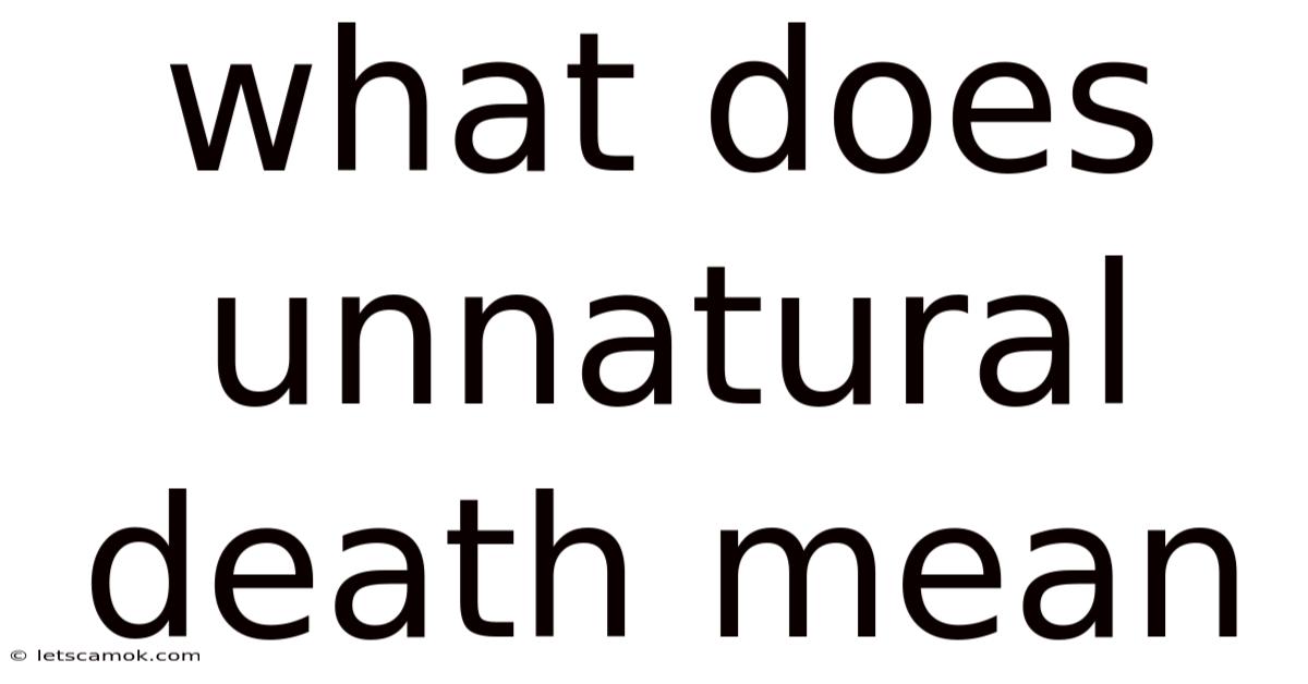 What Does Unnatural Death Mean