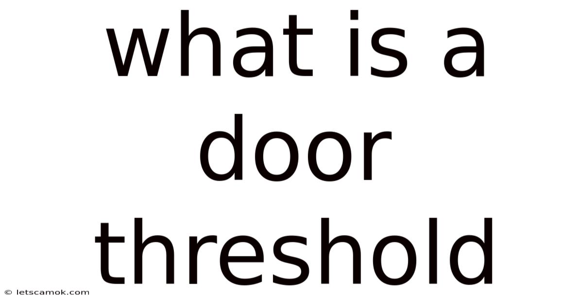 What Is A Door Threshold