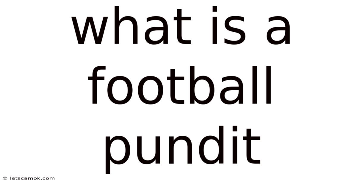What Is A Football Pundit
