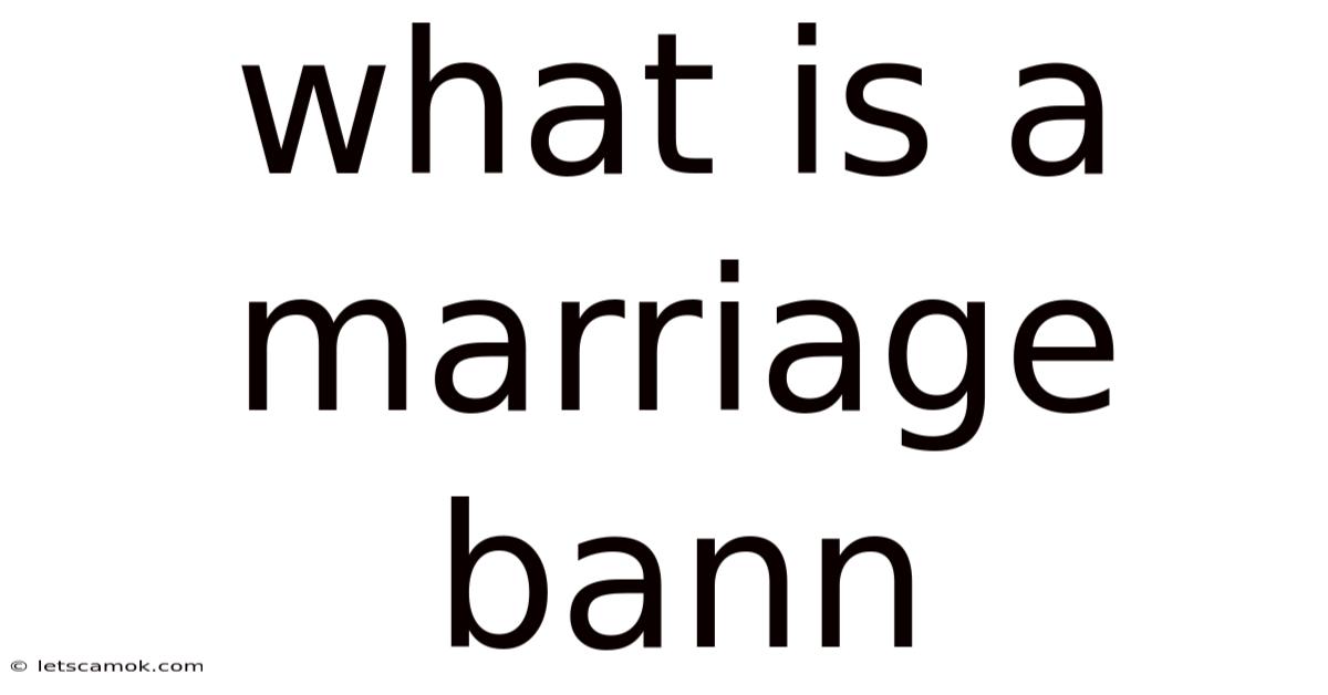 What Is A Marriage Bann