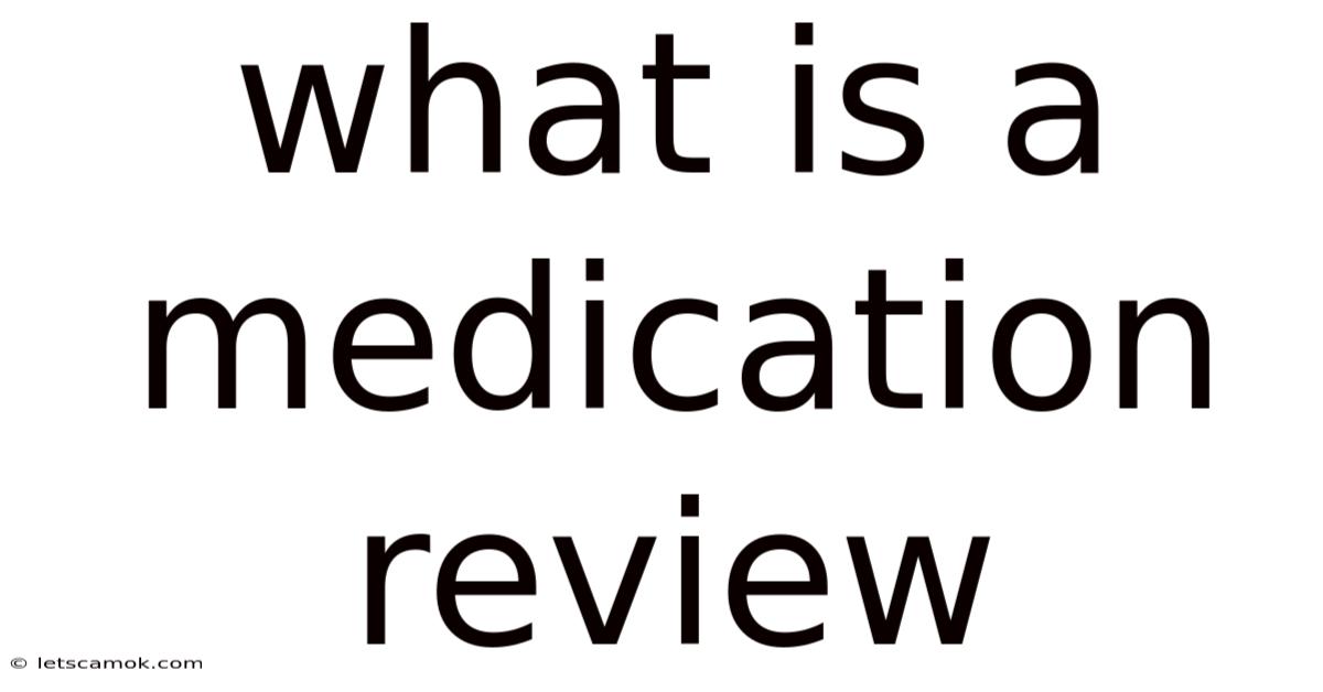 What Is A Medication Review