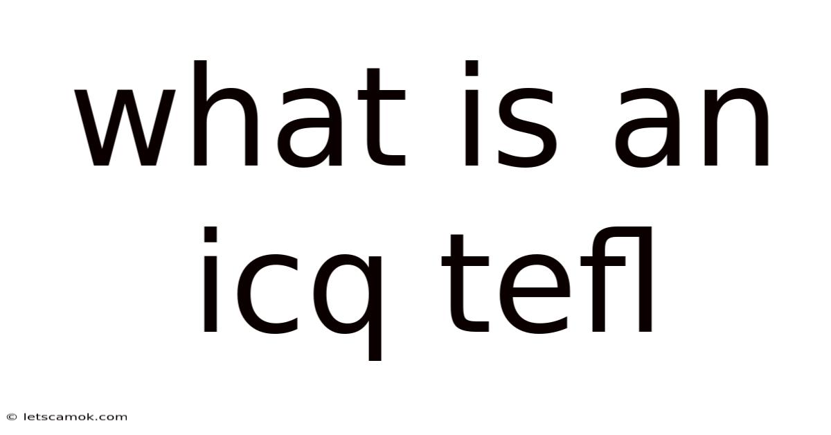 What Is An Icq Tefl